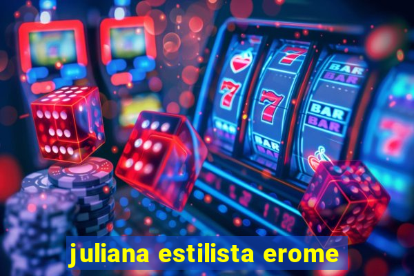 juliana estilista erome